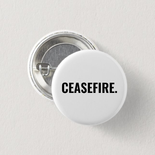 Ceasefire white black text minimalist simple bold 3 cm round badge (Front & Back)
