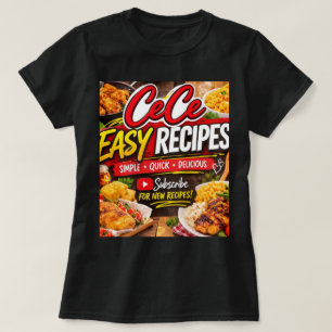 Cece Easy Recipe TShirt