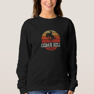 Cedar Hill TX Vintage Country Western Retro Sweatshirt