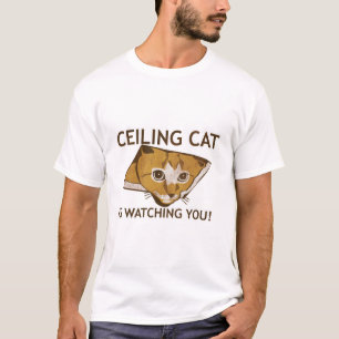Ceiling Cat is watching you! - Customised T-Shirt