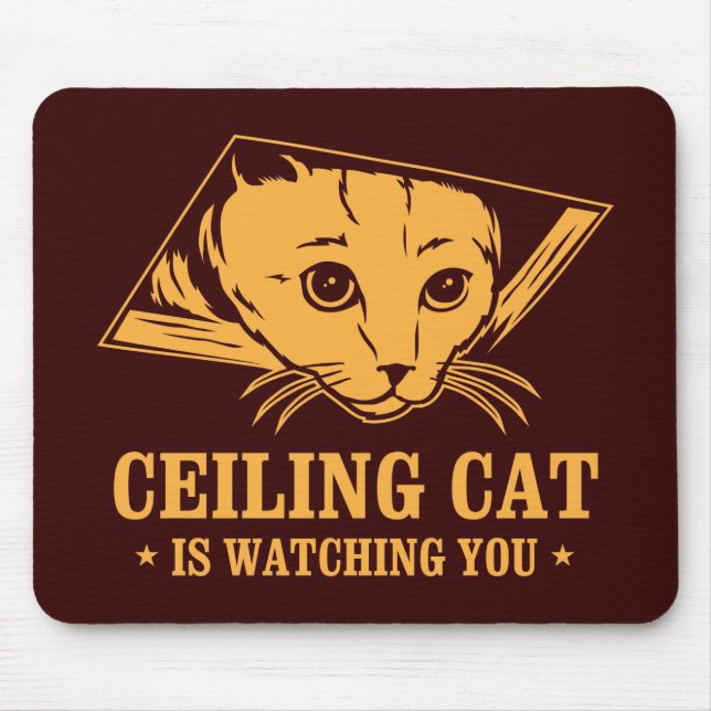 Ceiling Cat is Watching You Mouse Mat (Front)