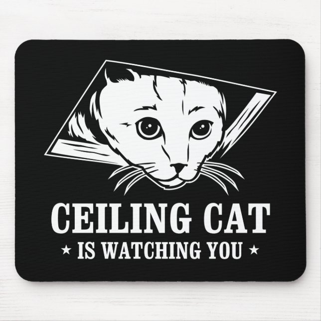 Ceiling Cat is Watching You Mouse Mat (Front)