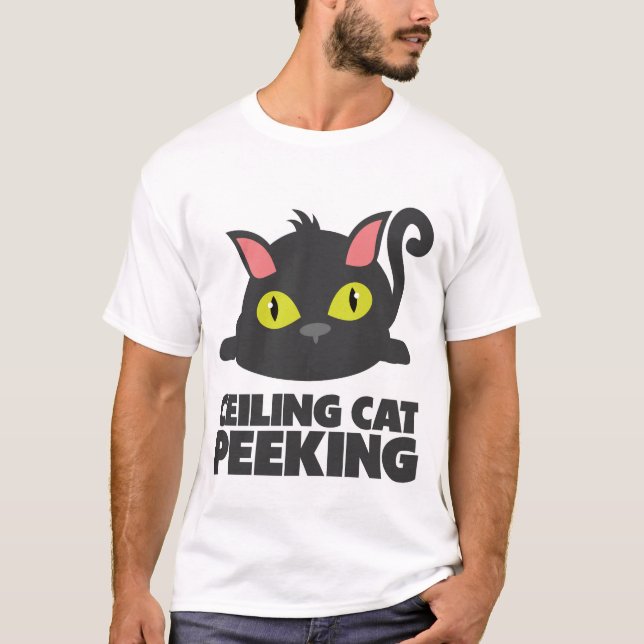 Ceiling Cat Peeking Funny Internet Meme Art T-Shirt (Front)
