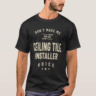 Ceiling Tile Installer Job Title Occupation T-Shirt