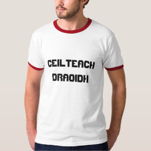 Ceilteach Draoidh, Celtic Druid in Gaelic T-Shirt
