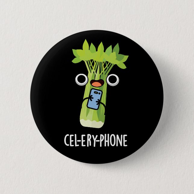 Cel-lery Phone Funny Celery Veggie Pun Dark BG 6 Cm Round Badge (Front)