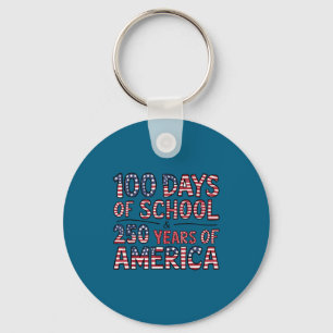 Celebrate 100 days of school with america 250 year key ring