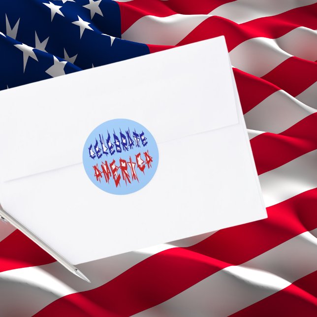 Celebrate America Flag Special Typography Blue Red Classic Round Sticker (Celebrate America Flag Font #2 Classic Round Sticker)
