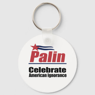 Celebrate American Ignorance Key Ring