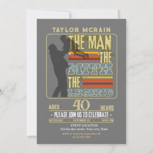 Celebrate Any Age: The Man, The Myth, The Legend  Invitation