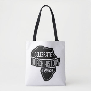 Celebrate BLACK History Everyday on White Tote Bag