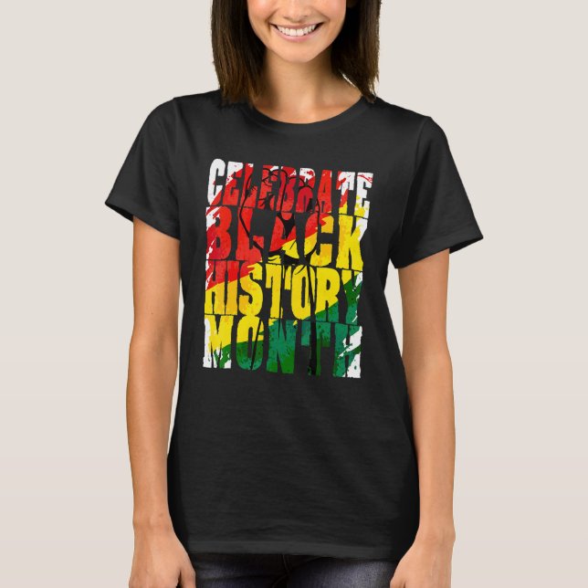 Celebrate Black History Month African American Pri T-Shirt (Front)