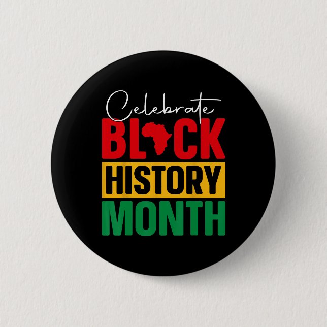 Celebrate Black History Month African Black Pride  6 Cm Round Badge (Front)