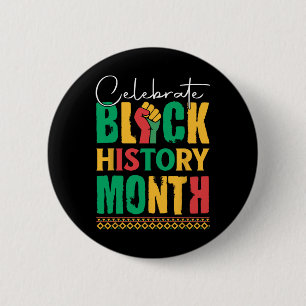 Celebrate Black History Month For Men Women Kids 6 Cm Round Badge