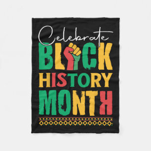 Celebrate Black History Month For Men Women Kids Fleece Blanket