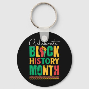 Celebrate Black History Month For Men Women Kids Key Ring