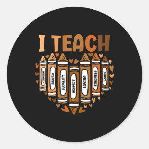 Celebrate Black History Month I Teach Black Histor Classic Round Sticker