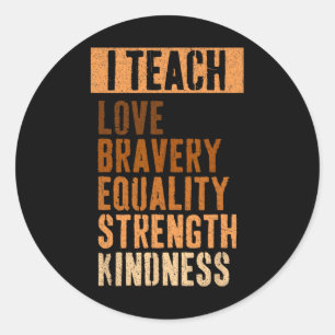 Celebrate Black History Month I Teach Black Histor Classic Round Sticker