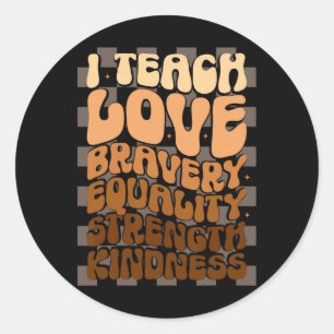 Celebrate Black History Month I Teach Black Histor Classic Round Sticker