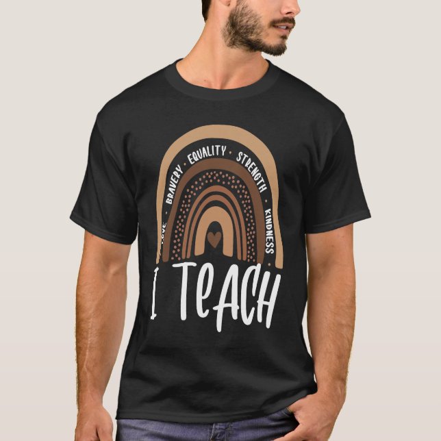 Celebrate Black History Month I Teach Black Histor T-Shirt (Front)