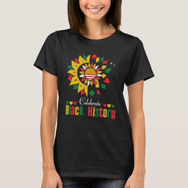Celebrate Black History Month Sunflower African Am T-Shirt (Front)