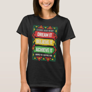 Celebrate Black History Motivational Afro American T-Shirt
