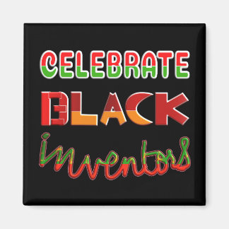 CELEBRATE BLACK INVENTORS MAGNET