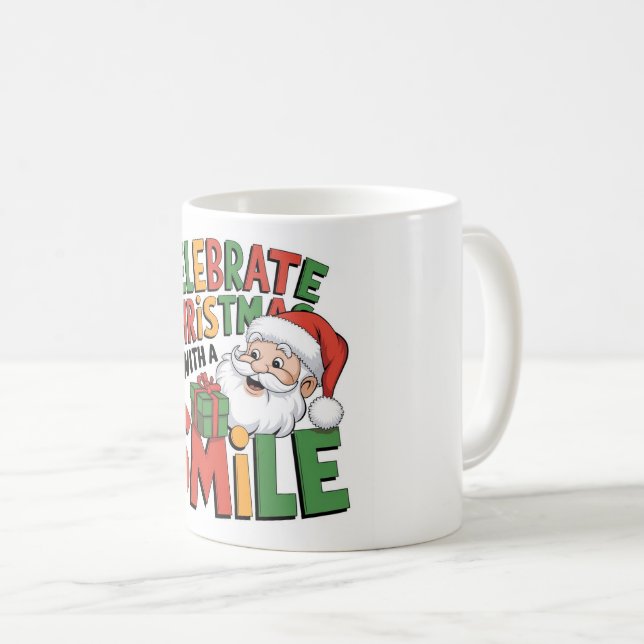 Celebrate Christmas with Santa's smile Coffee Mug (Front Right)