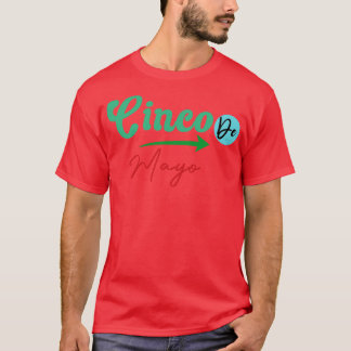 Celebrate Cinco De Mayo With Authentic Mexican Fla T-Shirt