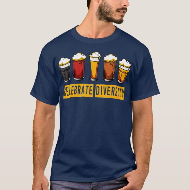Celebrate Diversity Beer Drinking Craft Beer T-Shirt (Front)