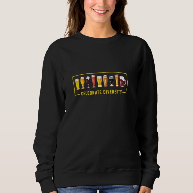 Celebrate Diversity Beer Style Bier Types Ale Sweatshirt (Front)