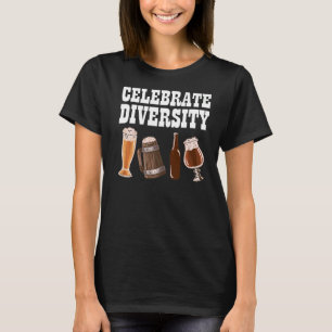 Celebrate Diversity Drink Local Craft Brewing T-Shirt