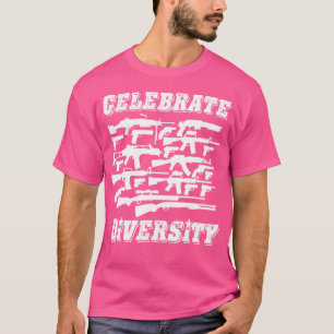 Celebrate Diversity Funny 2Nd Amendment Pro Gun Ri T-Shirt