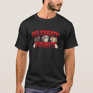 Celebrate Diversity Guinea Pig Lovers Cute Pet Des T-Shirt