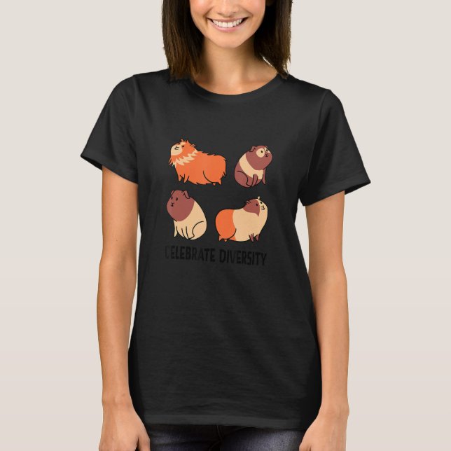 Celebrate Diversity Guinea Pig Owner Pet Cavy Anim T-Shirt (Front)