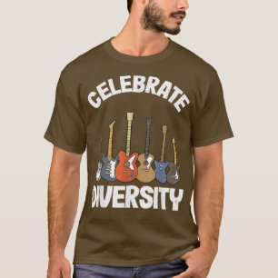 Celebrate Diversity Guitar Lovers Guitarist Funny T-Shirt
