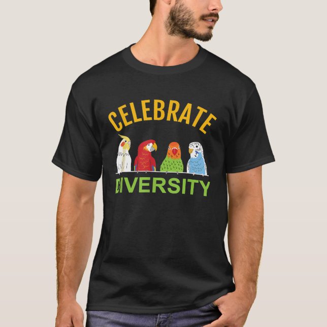 Celebrate Diversity Parrot Parakeet Cockatiel and T-Shirt (Front)
