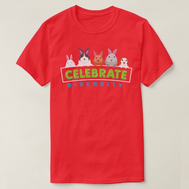 Celebrate Diversity Rabbit Lovers Pet Bunnies Cute T-Shirt (Design Front)