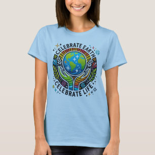 Celebrate Earth, Celebrate Life Women's Basic T-Shirt