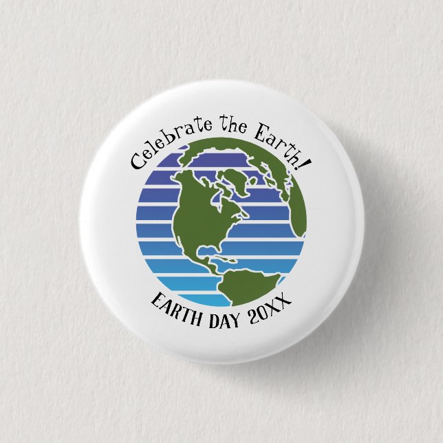 Celebrate Earth Day Blue Green Globe Map Planet 3 Cm Round Badge (Front)
