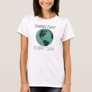 Celebrate earth day every day T-Shirt