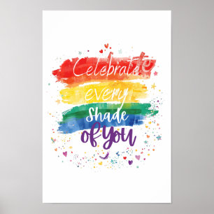 Celebrate Every Shade of You Design Rainbow Qoute Poster