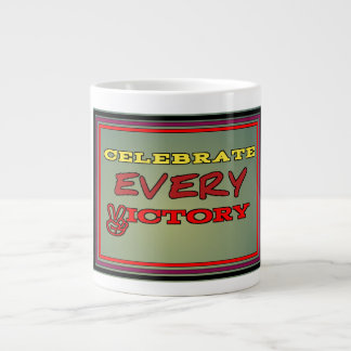 Celebrate every victory large coffee mug