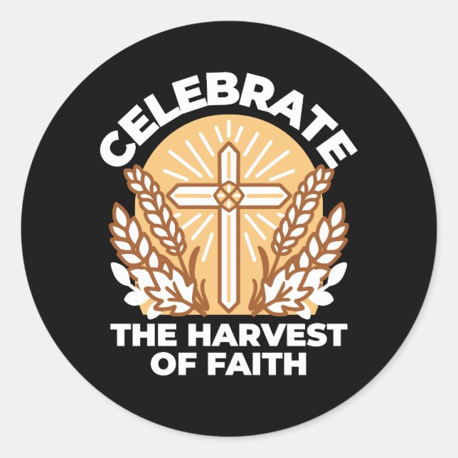 Celebrate Faith with Harvest – Inspirational Art Classic Round Sticker (Front)