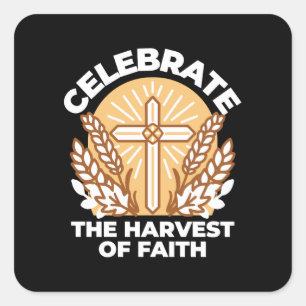 Celebrate Faith with Harvest – Inspirational Art Square Sticker