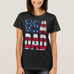 Celebrate Father s Day Patriotic Pride USA Dad Jul T-Shirt