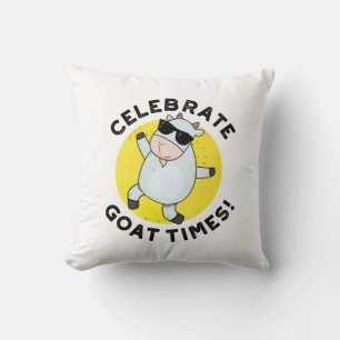 Celebrate Goat Times Positive Animal Pun Cushion