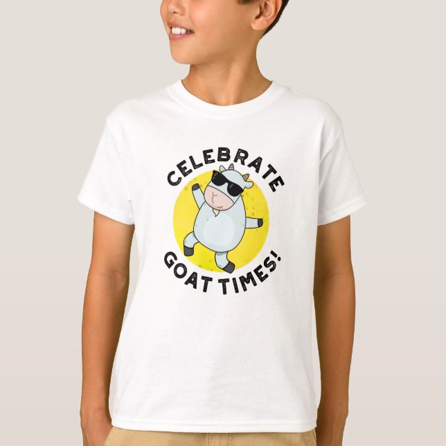 Celebrate Goat Times Positive Animal Pun  T-Shirt (Front)