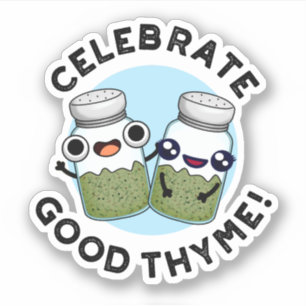 Celebrate Good Thyme Funny Food Herb Pun 