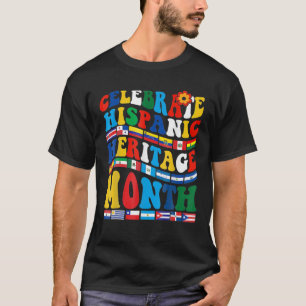 Celebrate Hispanic Heritage Month Latino Countries T-Shirt